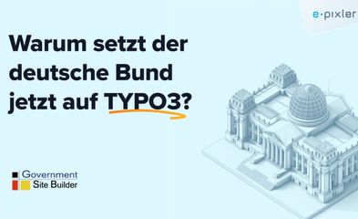 Foto mit der Überschrift: Warum setzt der deutsche Bund jetzt auf TYPO3?