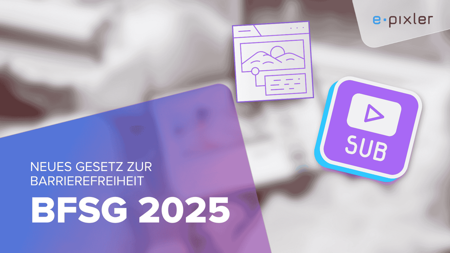 Illustration zum Barrierefreiheitsstärkungsgesetz 2025 mit Icons für barrierefreie Webseiten und Untertitel, sowie dem e-pixler Logo.